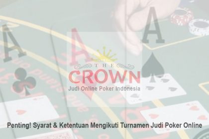 Judi Poker Online - Penting! Syarat - Judi Online Poker Indonesia